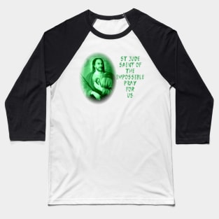 St Jude Thadeus Apostle - Saint of the Impossible Baseball T-Shirt